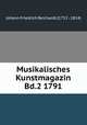 Musikalisches Kunstmagazin Bd.2 1791, Johann Friedrich Reichardt (1752 - 1814) 
