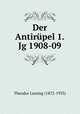 Der Antirpel 1.Jg 1908-09, Theodor Lessing (1872-1933) 