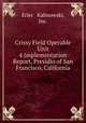 Crissy Field Operable Unit 4 Implementation Report, Presidio of San Francisco, California, Erler & Kalinowski, Inc. 
