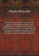 Retif de La Bretonne, sa vie et ses amours; documents inedits; ses malheurs, sa vieillesse et sa mort; ce qui a ete ecrit sur lui; ses descendants; catalogue complet et detaille de ses ouvrages, suivi de quelques extraits;, Monselet Charles 