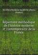 Rpertoire mthodique de l`histoire moderne et contemporaine de la France, 