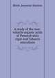 A study of the non-volatile organic acids of Pennsylvania cigar-leaf tobacco microform, Block, Seymour Stanton 
