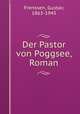 Der Pastor von Poggsee, Roman, Frenssen, Gustav, 1863-1945 