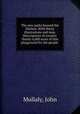 The new parks beyond the Harlem. With thirty illustrations and map. Descriptions of scenery. Nearly 4,000 acres of free playground for the people, Mullaly, John 