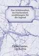 Das Schtzenfest, im Fischerdorf; erzhlungen fr die Jugend, Falke, Gustav, 1853-1916 