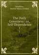 The Daily Governess : or, Self-Dependence. 1, Smythies, Harriet Maria Gordon 