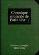 Chronique musicale de Paris. Livr. 1, Mainzer, Joseph, 1801-1851 