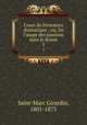 Cours de litterature dramatique : ou, De l`usage des passions dans le drame. 5, Saint-Marc Girardin, 1801-1873 