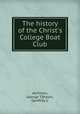 The history of the Christ`s College Boat Club, 