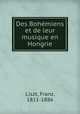 Des Bohmiens et de leur musique en Hongrie, Liszt, Franz, 1811-1886 