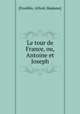 Le tour de France, ou, Antoine et Joseph, 