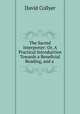 The Sacred Interpreter: Or, A Practical Introduction Towards a Beneficial Reading, and a ., David Collyer 