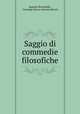 Saggio di commedie filosofiche, Appiano Buonafede , Giuseppe Marco Antonio Baretti 