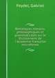 Remarques morales, philosophiques et grammaticales sur le Dictionnaire de l`Acadmie franoise microforme, Feydel, Gabriel 