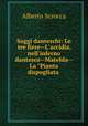 Saggi danteschi: Le tre fiere--L`accidia, nell`inferno dantesco--Matelda--La "Pianta dispogliata ., Alberto Scrocca 