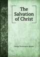 The Salvation of Christ, George Washington Quinby 