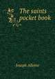 The saints pocket book, Joseph Alleine 
