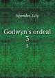 Godwyn`s ordeal. 3, Spender, Lily 