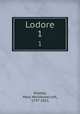Lodore. 1, Shelley, Mary Wollstonecraft, 1797-1851 