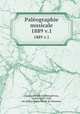 Palographie musicale. 1889 v.1, 