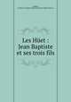 Les Het : Jean Baptiste et ses trois fils, Gabillot, C,Albert H. Wiggin Collection (Boston Public Library) 