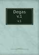 Degas. v.1, Lafond, Paul, b. 1847,Albert H. Wiggin Collection (Boston Public Library) 