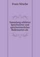 Sammlung. erklrter Sprichwrter und sprichwrterlicher Redensarten als Materialen zu Aufsatzbungen Und Hausaufgaben, Franz Nitsche 