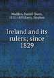 Ireland and its rulers; since 1829, Madden, Daniel Owen, 1815-1859,Barry, Stephen 
