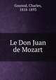 Le Don Juan de Mozart, Gounod, Charles, 1818-1893 