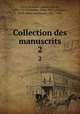 Collection des manuscrits. 2, 