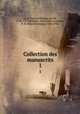 Collection des manuscrits. 1, 