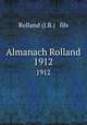 Almanach Rolland. 1912, Rolland (J.B.) & fils 