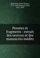 Penses et fragments : extrait des oeuvres et des manuscrits indits, Ballanche, Pierre Simon, 1776-1847,Vulliaud, Paul, 1875-1950 