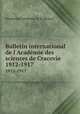 Bulletin international de l`Acadmie des sciences de Cracovie. 1912-1917, Akademja Umiejtnoci W Krakowie 