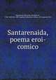 Santarenaida, poema eroi-comico, Figueiredo, Francisco de Paula de, 1768-1803,Pre-1801 Imprint Collection (Library of Congress) DLC 