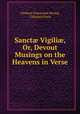 Sanct Vigili, Or, Devout Musings on the Heavens in Verse, Clement Dawsonne Strong, Chiswick Press 