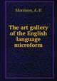 The art gallery of the English language microform, Morrison, A. H 