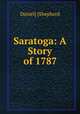 Saratoga: A Story of 1787, Daniel] [Shepherd 