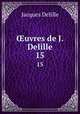 uvres de J. Delille. 15, Delille Jacques 