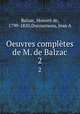 Oeuvres compltes de M. de Balzac. 2, 