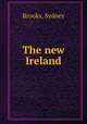 The new Ireland, Brooks, Sydney 