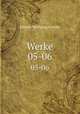 Werke. 05-06, Johann Wolfgang Goethe 