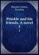 Prinkle and his friends. A novel. 1, Shearer, James, Novelist 