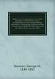 Report on an exploration from Port Simpson on the Pacific coast, to Edmonton on the Saskatchewan microform : embracing a portion of the northern part of British Columbia and the Peace River country, 1879, Dawson, George M., 1849-1901 