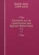 Sermons sur le catechisme des Eglises Reformees. v.2, 