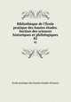 Bibliothque de l`cole pratique des hautes tudes. Section des sciences historiques et philologiques. 82, 