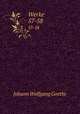Werke. 57-58, Johann Wolfgang Goethe 