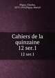 Cahiers de la quinzaine. 12 ser.1, 