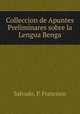 Colleccion de Apuntes Preliminares sobre la Lengua Benga, Salvado, P. Francisco 