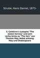 S. Centlivre`s lustspiel "The stolen heiress" und sein verhaltniss zu "The heir" von Thomas May. Nebst anhang: May und Shakespeare, Strube, Hans Daniel, 1873- 